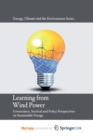 Image for Learning from Wind Power : Governance, Societal and Policy Perspectives on Sustainable Energy
