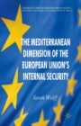 Image for The Mediterranean Dimension of the European Union&#39;s Internal Security