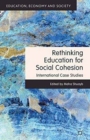Image for Rethinking education for social cohesion  : international case studies