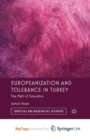 Image for Europeanization and Tolerance in Turkey : The Myth of Toleration