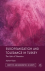 Image for Europeanization and Tolerance in Turkey