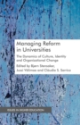 Image for Managing Reform in Universities : The Dynamics of Culture, Identity and Organisational Change
