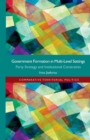 Image for Government formation in Multi-Level Settings : Party Strategy and Institutional Constraints