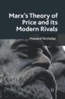 Image for Marx&#39;s Theory of Price and its Modern Rivals