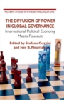 Image for The diffusion of power in global governance  : international political economy meets Foucault