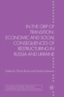 Image for In the Grip of Transition : Economic and Social Consequences of Restructuring in Russia and Ukraine