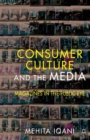 Image for Consumer Culture and the Media : Magazines in the Public Eye
