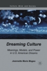 Image for Dreaming Culture : Meanings, Models, and Power in U.S. American Dreams