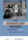 Image for The American Family : From Obligation to Freedom