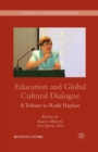 Image for Education and Global Cultural Dialogue : A Tribute to Ruth Hayhoe