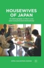 Image for Housewives of Japan : An Ethnography of Real Lives and Consumerized Domesticity