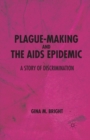 Image for Plague-Making and the AIDS Epidemic: A Story of Discrimination