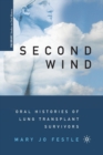Image for Second Wind : Oral Histories of Lung Transplant Survivors