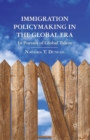 Image for Immigration Policymaking in the Global Era