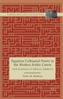 Image for Egyptian Colloquial Poetry in the Modern Arabic Canon : New Readings of Shi‘r al-‘?mmiyya