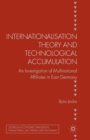 Image for Internationalisation Theory and Technological Accumulation : An Investigation of Multinational Affiliates in East Germany