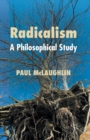 Image for Radicalism : A Philosophical Study