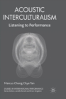 Image for Acoustic interculturalism  : listening to performance
