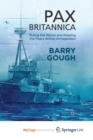 Image for Pax Britannica : Ruling the Waves and Keeping the Peace before Armageddon