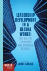 Image for Leadership Development in a Global World : The Role of Companies and Business Schools