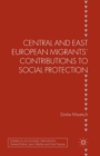 Image for Central and East European Migrants&#39; Contributions to Social Protection