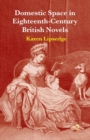 Image for Domestic Space in Eighteenth-Century British Novels