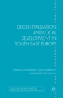 Image for Decentralization and Local Development in South East Europe
