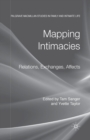 Image for Mapping Intimacies : Relations, Exchanges, Affects