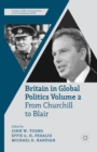 Image for Britain in Global Politics Volume 2 : From Churchill to Blair