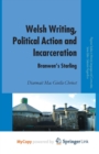 Image for Welsh Writing, Political Action and Incarceration : Branwen&#39;s Starling