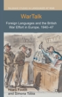 Image for WarTalk : Foreign Languages and the British War Effort in Europe, 1940-47