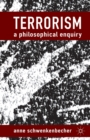 Image for Terrorism: A Philosophical Enquiry