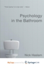 Image for Psychology in the Bathroom