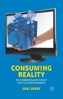 Image for Consuming reality  : the commercialization of factual entertainment