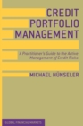 Image for Credit Portfolio Management : A Practitioner&#39;s Guide to the Active Management of Credit Risks