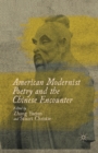 Image for American Modernist Poetry and the Chinese Encounter