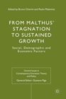 Image for From Malthus&#39; Stagnation to Sustained Growth : Social, Demographic and Economic Factors