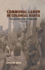 Image for Communal Labor in Colonial Kenya