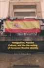 Image for Immigration, Popular Culture, and the Re-routing of European Muslim Identity