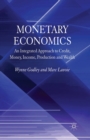 Image for Monetary Economics : An Integrated Approach to Credit, Money, Income, Production and Wealth