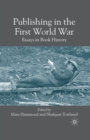 Image for Publishing in the First World War : Essays in Book History