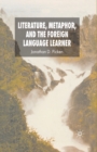 Image for Literature, Metaphor and the Foreign Language Learner