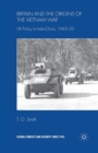 Image for Britain and the Origins of the Vietnam War : UK Policy in Indo-China, 1943-50
