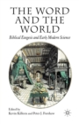 Image for The Word and the World : Biblical Exegesis and Early Modern Science