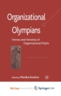 Image for Organizational Olympians : Heroes and Heroines of Organizational Myths