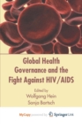Image for Global Health Governance and the Fight Against HIV/AIDS