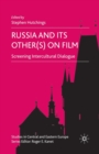 Image for Russia and its Other(s) on Film : Screening Intercultural Dialogue