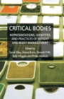 Image for Critical Bodies : Representations, Identities and Practices of Weight and Body Management