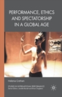 Image for Performance, Ethics and Spectatorship in a Global Age