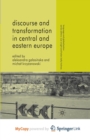 Image for Discourse and Transformation in Central and Eastern Europe